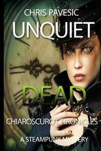 Unquiet Dead by Chris Pavesic