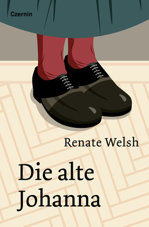 Die alte Johanna by Renate Welsh