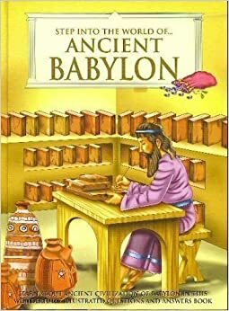 Step Into The World Of Ancient Babylon by Grandreams Books