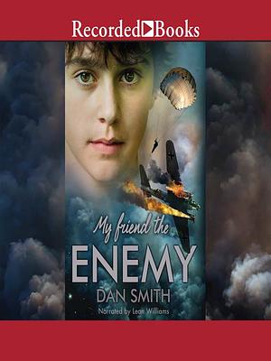 My Friend the Enemy by Dan Smith