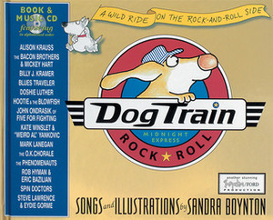 Dog Train: A Wild Ride on the Rock-and-Roll Side Book and CD by Sandra Boynton, Michael Ford