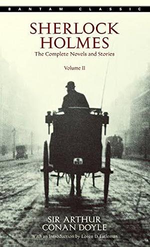Sherlock Holmes: The Complete Novels and Stories, Volume II by Arthur Conan Doyle