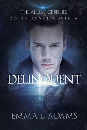 Delinquent by Emma L. Adams