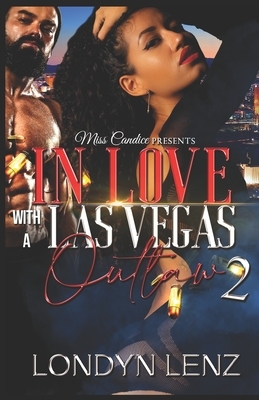 In Love with A Las Vegas Outlaw 2 by Londyn Lenz