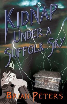 Kidnap Under A Suffolk Sky by Brian Peters