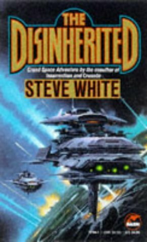 The Disinherited by Steve White