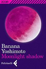 Moonlight Shadow by Banana Yoshimoto