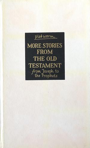 More Stories From the Old Testament: from Joseph to the Prophets by Sheed, Ward