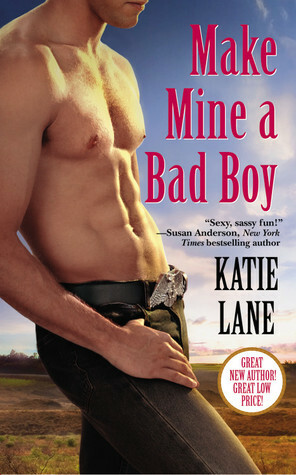 Make Mine a Bad Boy by Katie Lane