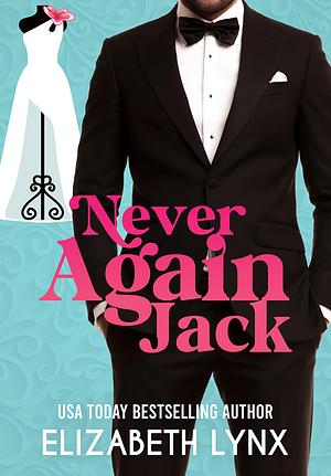 Never Again Jack by Elizabeth Lynx