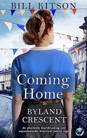 Coming Home to Byland Crescent by Bill Kitson