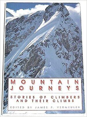 Mountain Journeys by James P. Vermeulen, Jeff Long