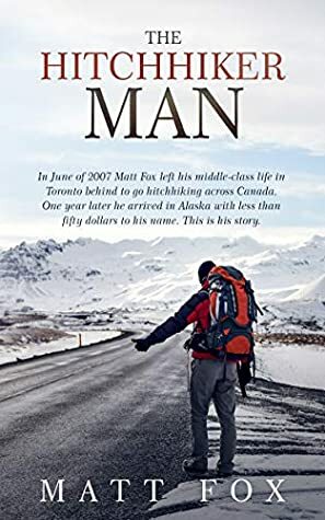The Hitchhiker Man by Matt Fox
