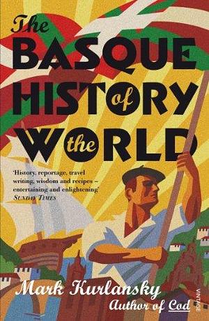 The Basque History of the World by Mark Kurlansky