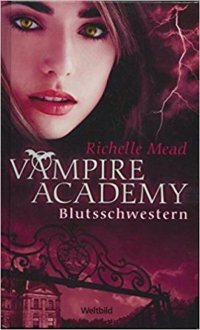 Blutsschwestern by Richelle Mead