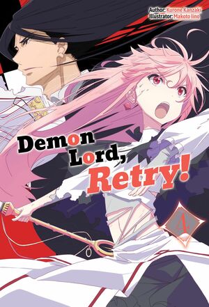 Demon Lord, Retry! Volume 4 by Kurone Kanzaki