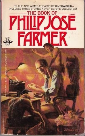 The Book of Philip José Farmer by Philip José Farmer