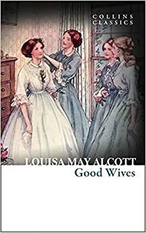 Good Wives by Louisa May Alcott