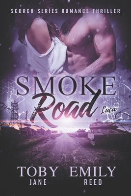 Smoke Road by Emily Reed, Toby Jane