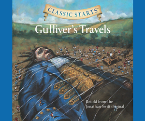 Gulliver's Travels (Classic Starts) by Martin Woodside, Jonathan Swift