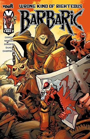 Barbaric: Wrong Kind of Righteous by Michael Moreci, Nicholas Eames