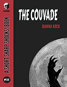 The Couvade by Joe Koch/Joanna Koch