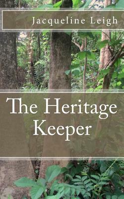 The Heritage Keeper by Jacqueline Leigh