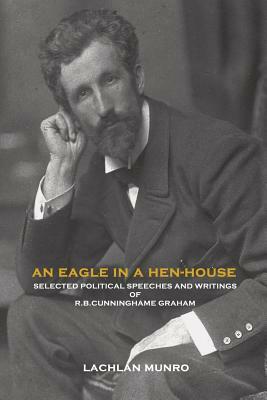 An Eagle in a Hen-House by Robert Bontine Cunninghame Graham