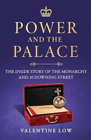 Power and the Palace by Valentine Lowe