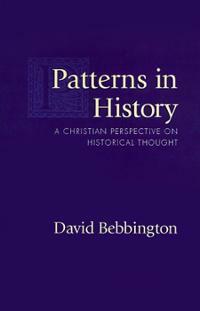 Patterns in History by David W. Bebbington