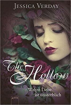 The Hollow: wahre Liebe ist unsterblich by Jessica Verday
