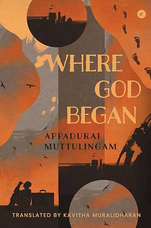 Where God Began by Appadurai Muttulingam