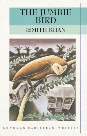 The Jumbie Bird by Ismith Khan