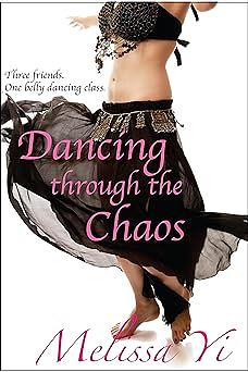 Dancing Through the Chaos by Melissa Yi