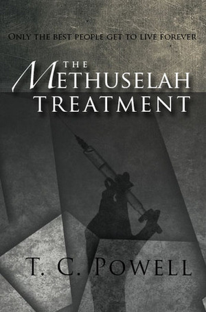 The Methuselah Treatment by T.C. Powell
