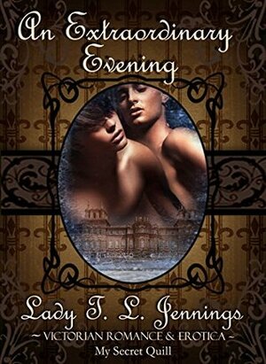 An Extraordinary Evening by Lady T.L. Jennings