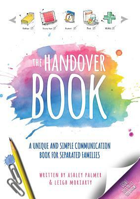 The Handover Book by Ashley Palmer, Moriarty Leigh