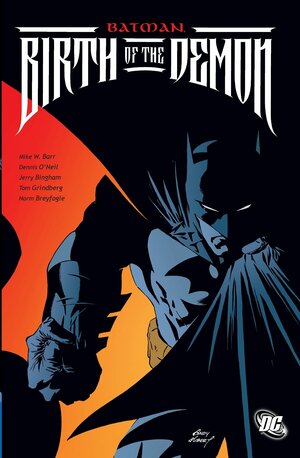 Batman: Birth of the Demon by Norm Breyfogle, Denny O'Neil, Mike W. Barr
