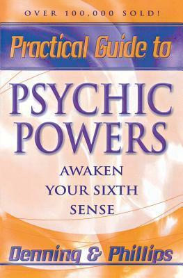 Practical Guide to Psychic Powers: Awaken Your Sixth Sense by Osborne Phillips, Melita Denning