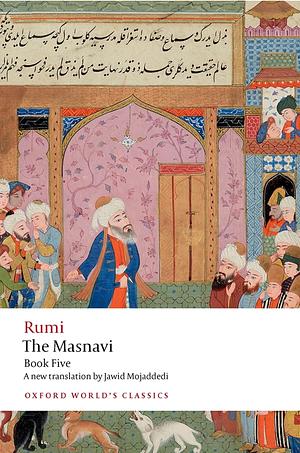 The Masnavi, Book Five by Rumi