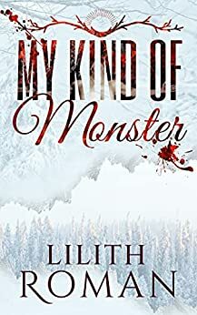 My Kind of Monster by Lilith Roman