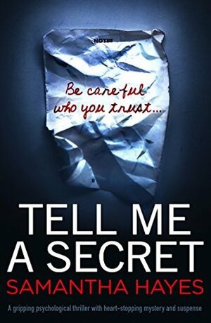 Tell Me A Secret by Samantha Hayes