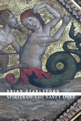 Spirits of the Vasty Deep by Brian Stableford