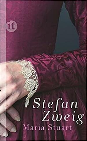 Maria Stuart by Stefan Zweig