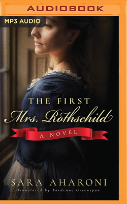 The First Mrs. Rothschild by Sara Aharoni