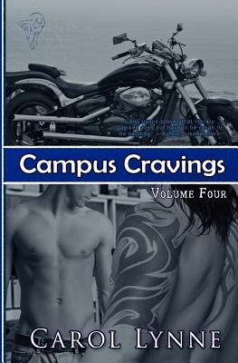 Campus Cravings Vol4: Dorm Life by Carol Lynne