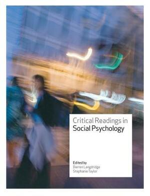 Critical Readings in Social Psychology by Stephanie Taylor, Darren Langdridge