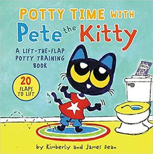 Potty Time with Pete the Kitty by Kimberly Dean, James Dean