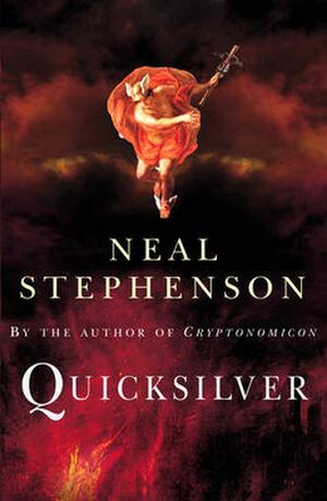 Quicksilver by Neal Stephenson