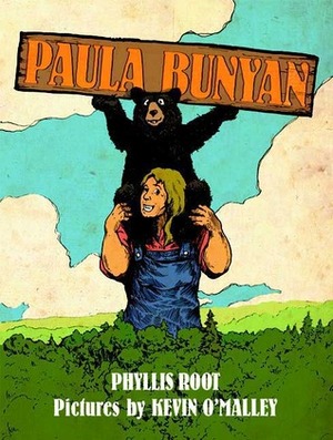 Paula Bunyan by Kevin O'Malley, Phyllis Root